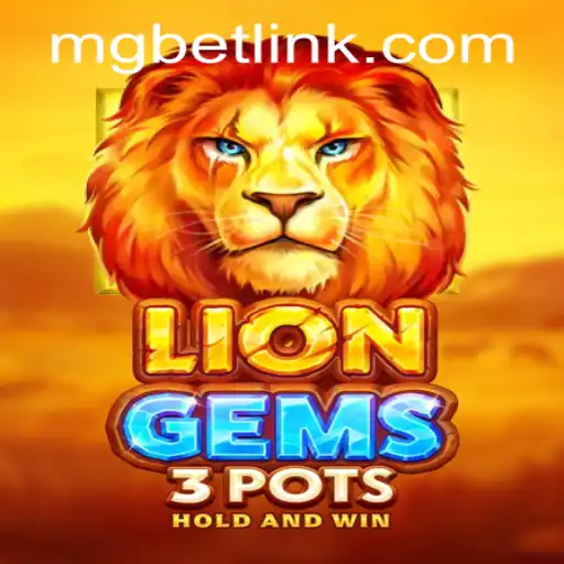 Exploring the Exciting World of LionGems3pots: The Ultimate Guide to Playing